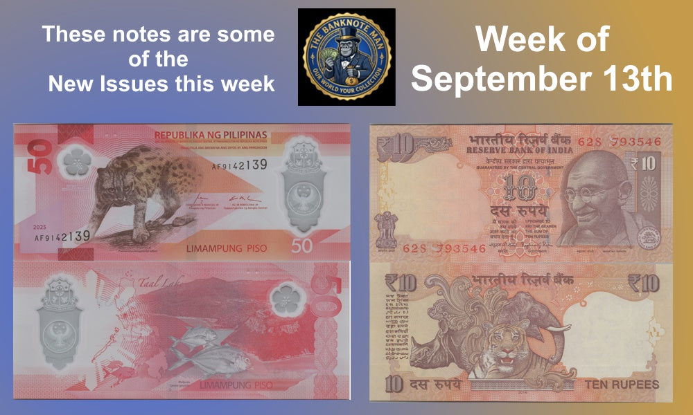 New or Returning Banknotes to Our Collection: Week of September 13th
