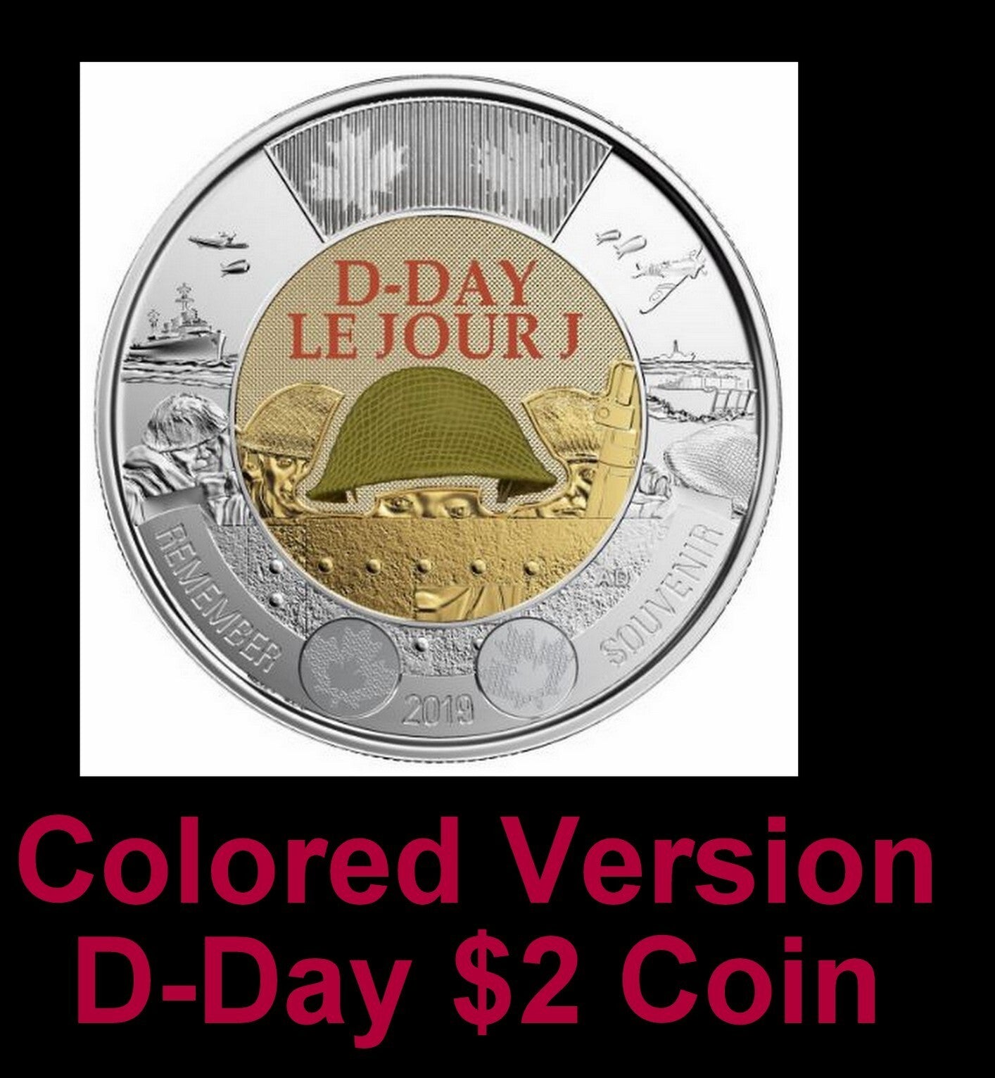 2019 CANADA ~ D-Day $2 Dollar Coin - Colored Version; BU from Roll