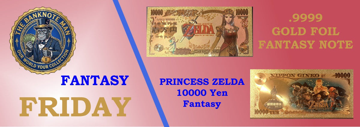 Fantasy Friday Issue 4 - Princess Zelda .9999 Gold Foil Fantasy Note