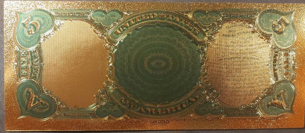 Series of 1907 ~ 5 Five Dollar "Woodchopper" Note ~ .9999 GOLD FOIL Note